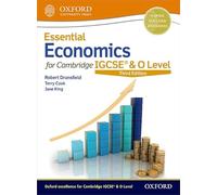 Essential Economics for Cambridge IGCSE & O Level: Student Book (Second Edition) (CAIE ESSENTIAL ECONOMICS)
