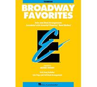 Essential elements broadway favorites (trombone) trombone: Trombone; Solos and Band Arrangements Correlated with Essential Elements Band Method