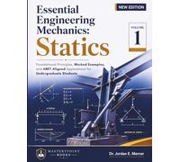Essential Engineering Mechanics: Statics (Volume 1): Foundational Principles, Worked Examples, and ABET-Aligned Applications for Undergraduate Students