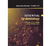 Essential Epidemiology: An Introduction for Students and Health Professionals (Essential Medical Texts for Students and Trainees)