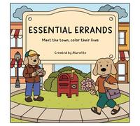 Essential Errands - Aturolito: Relaxing Adult Coloring Book of Small Town Life with 30 Charming Characters, Shops, and Everyday Errands