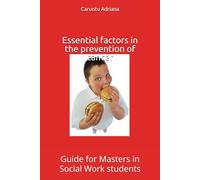 Essential factors in the prevention of cancer: Guide for Masters in Social Work students (Caregiver & Family Guides in Palliative care)