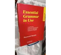 ESSENTIAL GRAMMAR IN USE-WITHOUT ANSWER: A Self-study Reference and Practice Book for Elementary Students of English (SIN COLECCION)