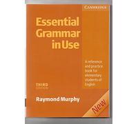Essential Grammar in Use without answers 3rd Edition: A Self-study Reference and Practice Book for Elementary Students of English (SIN COLECCION)