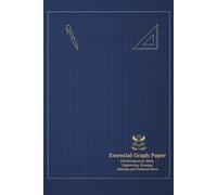 Essential Graph Paper: Grid Notebook for Math, Engineering, Drawing, Planning and Technical Notes