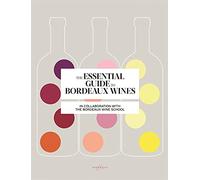 Essential guide to bordeaux wines