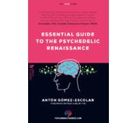 Essential Guide To The Psychedelic Renaissance