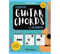 Essential Guitar Chords for Beginners: Easily Learn the Most Popular Chords Used in Your Favourite Songs with Lessons & Online Audio (Learn Guitar Books for Beginners +)