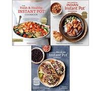 Essential Instant Pot Cookbook - Juego de 3 libros (fresco y saludable, esencial indio [tapa dura], esencial mexicano [tapa dura])