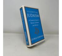 Essential Judaism: A Complete Guide to Beliefs, Customs and Rituals