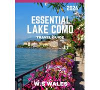 ESSENTIAL Lake Como TRAVEL GUIDE 2026: Your Guide to Italy’s Most Stunning Lakeside Escape