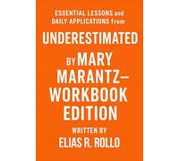 Essential Lessons and Daily Applications from Underestimated by Mary - Workbook Edition