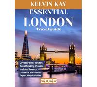 ESSENTIAL LONDON TRAVEL GUIDE 2026: Experience London’s Famous Landmarks, Arts, and Hidden Spots Like a Local