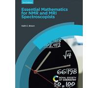 Essential Mathematics for NMR and MRI Spectroscopists