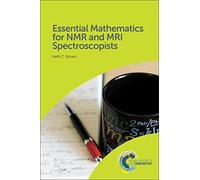 Essential Mathematics for NMR and MRI Spectroscopists