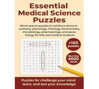 Essential Medical Science Puzzles: Word-search puzzles to reinforce terms in anatomy, physiology, histology, biochemistry, microbiology, pharmacology, ... students. (Medical Terminology Puzzles)