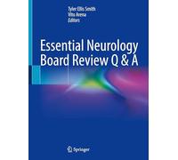 Essential Neurology Board Review Q & A