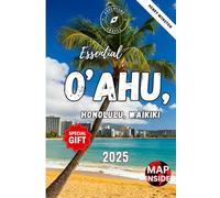 Essential O'ahu, Honolulu, Waikiki Guidebook 2025 (Full Colored Book)