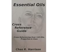 Essential Oils Cross Reference Guide