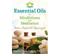 Essential Oils For Mindfulness And Meditation (ebook)