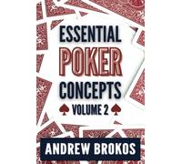 Essential Poker Concepts, Volume 2