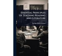 Essential Principles of Teaching Reading and Literature