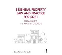 Essential Property Law and Practice for SQE1 (Essential Law for SQE1)