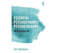 Essential Psychodynamic Psychotherapy: An Acquired Art