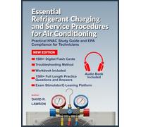 Essential Refrigerant Charging and Service Procedures for Air Conditioning: Practical HVAC Study Guide and EPA Compliance for Technicians