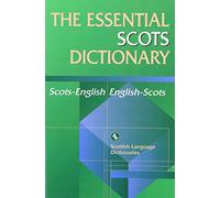 Essential Scots Dictionary: Scots/English - English/Scots (Scots Language Dictionaries)