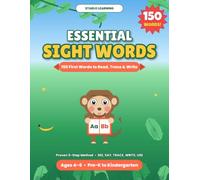 Essential Sight Words: 150 First Words to Read, Trace & Write - A Fun Workbook for Pre-K & Kindergarten Kids Ages 4-6