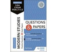 Essential Sqa Exam Practice: Higher Modern Studies Questions And Paper