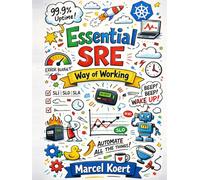 Essential SRE Way of Working: From Chaos to Calm The operating model for SRE.