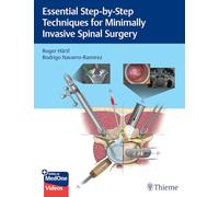 Essential Step-by-Step Techniques for Minimally Invasive Spinal Surgery