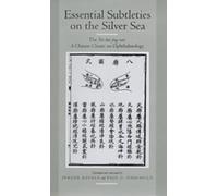 Essential Subtleties on the Silver Sea: The Yin-Hai Jing-Wei: A Chinese Classic on Ophthalmology (Comparative Studies of Health Systems and Medical Care) (1999-02-01)