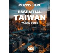 Essential Taiwan Travel Guide 2026: Uncover Taiwan’s Hidden Treasures and Plan Your Perfect Island Escape