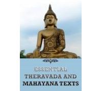 Essential Theravada And Mahayana Texts (ebook)