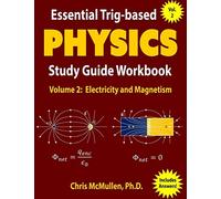 Essential Trig-based Physics Study Guide Workbook: Electricity and Magnetism: 2 (Learn Physics Step-By-Step)