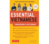 Essential Vietnamese Phrasebook & Dictionary: Start Conversing in Vietnamese Immediately! (Revised Edition)