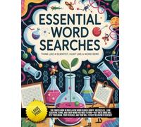 Essential Word Searches: Think Like a Scientist, Hunt Like a Word Nerd