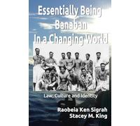 Essentially Being Banaban in a Changing World: Law, Culture and Identity (Banaban Study Series)