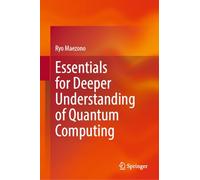 Essentials for Deeper Understanding of Quantum Computing