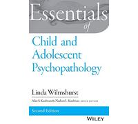 Essentials of Child and Adolescent Psychopathology (Essentials of Behavioral Science)