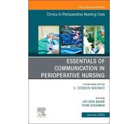 Essentials of Communication in Perioperative Nursing, An issue of Clinics in Perioperative Nursing Care (Volume 1-1) (The Clinics: Nursing, Volume 1-1)