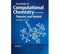 Essentials of Computational Chemistry - Theoriesand Models 2e