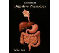 Essentials of Digestive Physiology (Human Physiology)