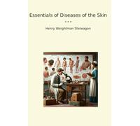 Essentials of Diseases of the Skin (Classic Books)
