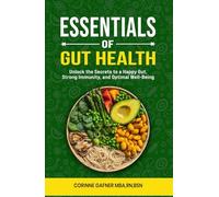 Essentials of Gut Health:: The Power of Probiotics and Prebiotics