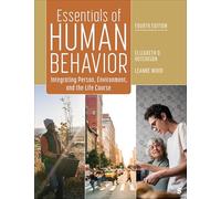 Essentials of Human Behavior: Integrating Person, Environment, and the Life Course