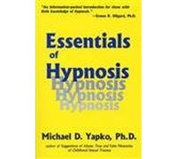 Essentials Of Hypnosis (Brunner/Mazel Basic Principles into Practice Series)